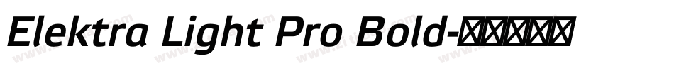 Elektra Light Pro Bold字体转换